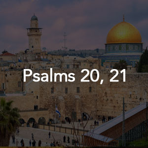 psalms-20,21